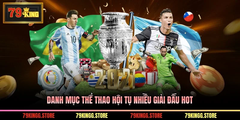 Danh mục thể thao hội tụ nhiều giải đấu Hot