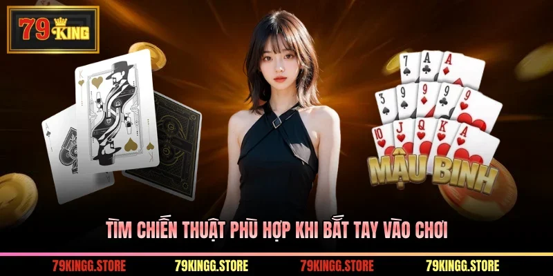 Tìm chiến thuật phù hợp khi bắt tay vào chơi