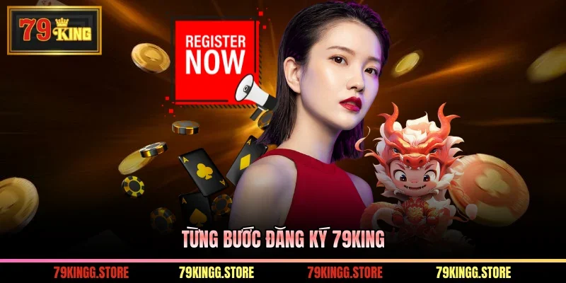 Từng bước đăng ký 79KING